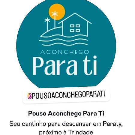 Casa Pouso Aconchego Para Ti - Pertinho Trindade Paraty Exterior foto